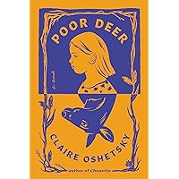 Poor Deer: A Novel Poor Deer: A Novel Kindle Hardcover Audible Audiobook Paperback Audio CD