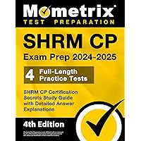 SHRM CP Exam Prep 2024-2025: 4 Full-Length Practice Tests, SHRM CP Certification Secrets Study Guide with Detailed Answer Explanations: [4th Edition] SHRM CP Exam Prep 2024-2025: 4 Full-Length Practice Tests, SHRM CP Certification Secrets Study Guide with Detailed Answer Explanations: [4th Edition] Paperback Kindle