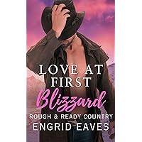Love at First Blizzard: A Cowboy Mountain Man / Curvy Girl Romance (Rough & Ready Country Book 1)