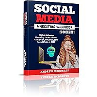 Social Media Marketing Workbook 20 books in 1: Digital Alchemy: Mastering the Art of Web Conversion, Influence, SEO, Social Media in 2024 (Future-Proof ... Series: Strategies, Trends, and Tools)