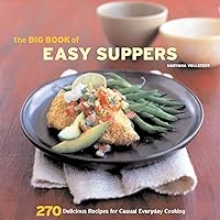 The Big Book of Easy Suppers: 270 Delicious Recipes for Casual Everyday Cooking The Big Book of Easy Suppers: 270 Delicious Recipes for Casual Everyday Cooking Kindle Paperback