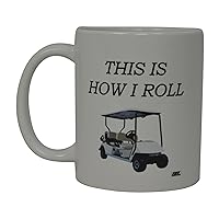 Rogue River Tactical Best Funny Golf Coffee Mug This is How I Roll Golf Cart Novelty Cup Joke Great Gag Gift Idea For Office Work Adult Humor Employee Boss Golfers