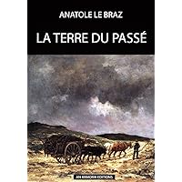 La Terre du Passé (French Edition) La Terre du Passé (French Edition) Kindle Paperback Hardcover
