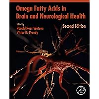 Omega Fatty Acids in Brain and Neurological Health Omega Fatty Acids in Brain and Neurological Health Kindle Hardcover