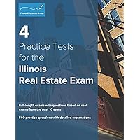 4 Practice Tests for the Illinois Real Estate Exam: 560 Practice Questions with Detailed Explanations 4 Practice Tests for the Illinois Real Estate Exam: 560 Practice Questions with Detailed Explanations Paperback Kindle