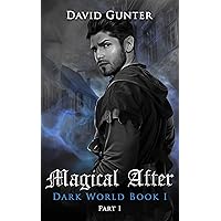 Magical After: Dark World Book 1 Part 1 (Dark World (LitRPG))