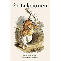21 Lektionen: Meine Reise in den Bitcoin Kaninchenbau (German Edition) 21 Lektionen: Meine Reise in den Bitcoin Kaninchenbau (German Edition) Kindle Audible Audiobook Paperback