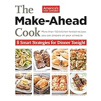 The Make-Ahead Cook: 8 Smart Strategies for Dinner Tonight The Make-Ahead Cook: 8 Smart Strategies for Dinner Tonight Paperback Kindle