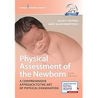 Physical Assessment of the Newborn, Sixth Edition: A Comprehensive Approach to the Art of Physical Examination - Revised 25th Anniversary Edition
