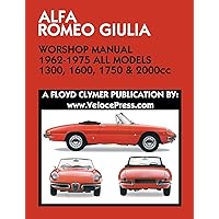ALFA ROMEO GIULIA WORKSHOP MANUAL 1962-1975 ALL MODELS 1300, 1600, 1750 & 2000cc