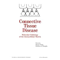 Connective Tissue Disease: Molecular Pathology of the Extracellular Matrix Connective Tissue Disease: Molecular Pathology of the Extracellular Matrix Kindle Hardcover