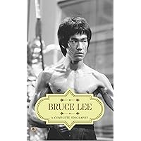 Bruce Lee: A Complete Biography Bruce Lee: A Complete Biography Kindle Paperback