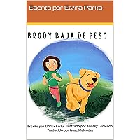 BRODY BAJA DE PESO: Spanish Translation (Spanish Edition) BRODY BAJA DE PESO: Spanish Translation (Spanish Edition) Kindle Paperback