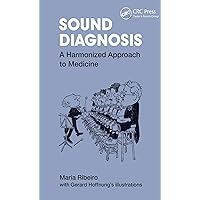 Sound Diagnosis: A Harmonized Approach Sound Diagnosis: A Harmonized Approach Kindle Paperback