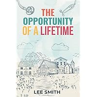 The Opportunity Of A Lifetime (The Opportunity Series)