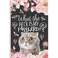 Password logbook - What the heck is my password: Funny Alphabetical Internet Password And Username Organizer With Phone Number Section & Notes Pages.