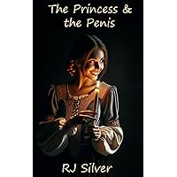 The Princess & the Penis The Princess & the Penis Kindle