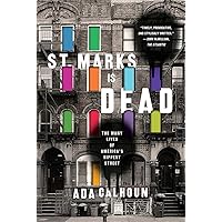 St. Marks Is Dead: The Many Lives of Americas Hippest Street St. Marks Is Dead: The Many Lives of Americas Hippest Street Paperback Kindle Audible Audiobook Hardcover Audio CD
