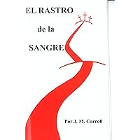 The Trail of Blood - El Rastro de la Sangre (Spanish Edition)