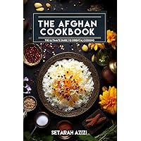 The Afghan Cookbook: The Ultimate Guide to Oriental Cooking