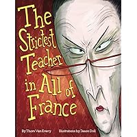 The Strictest Teacher in All of France