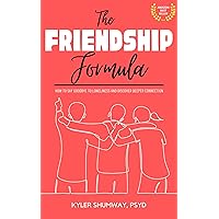 The Friendship Formula: How to Say Goodbye to Loneliness and Discover Deeper Connection