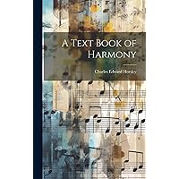 A Text Book of Harmony A Text Book of Harmony Hardcover Paperback