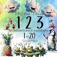 Rhyme Time 123: an adventure in numbers from 1 to 20 (Rhyme Time ABC and 123) Rhyme Time 123: an adventure in numbers from 1 to 20 (Rhyme Time ABC and 123) Paperback Kindle