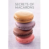 Secrets of Macarons Secrets of Macarons Hardcover Kindle Paperback
