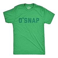 Mens O Snap T Shirt Funny Shamrock Saint Patricks Day Irish St Patty Tee for Him