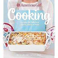 American Girl Cooking: Recipes for Delicious Snacks, Meals & More American Girl Cooking: Recipes for Delicious Snacks, Meals & More Hardcover Kindle