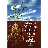 Mineral Nutrition of Higher Plants (Special Publications of the Society for General Microbiology) Mineral Nutrition of Higher Plants (Special Publications of the Society for General Microbiology) eTextbook Hardcover Paperback Mass Market Paperback