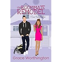 The Roommate Remodel: A Sweet Hockey RomCom (Renovation Romance Sweet RomCom Series Book 4)
