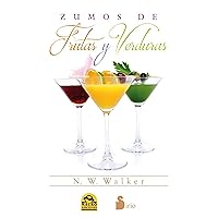 ZUMOS DE FRUTAS Y VERDURAS (Spanish Edition) ZUMOS DE FRUTAS Y VERDURAS (Spanish Edition) Kindle Paperback