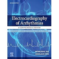 Electrocardiography of Arrhythmias: A Comprehensive Review E-Book: A Companion to Cardiac Electrophysiology Electrocardiography of Arrhythmias: A Comprehensive Review E-Book: A Companion to Cardiac Electrophysiology eTextbook Paperback