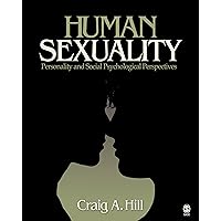 Human Sexuality: Personality and Social Psychological Perspectives Human Sexuality: Personality and Social Psychological Perspectives eTextbook Paperback