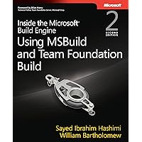 Inside the Microsoft Build Engine: Using MSBuild and Team Foundation Build (Developer Reference) Inside the Microsoft Build Engine: Using MSBuild and Team Foundation Build (Developer Reference) Kindle Paperback