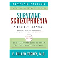 Surviving Schizophrenia, 7th Edition: A Family Manual Surviving Schizophrenia, 7th Edition: A Family Manual Paperback Audible Audiobook Kindle