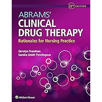 Abrams' Clinical Drug Therapy: Rationales for Nursing Practice Abrams' Clinical Drug Therapy: Rationales for Nursing Practice Paperback eTextbook Book Supplement