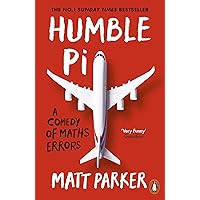 Humble Pi: A Comedy of Maths Errors Humble Pi: A Comedy of Maths Errors Paperback Hardcover