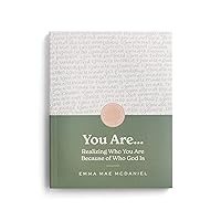 You Are: Realizing Who You Are Because of Who God Is - Devotional Journal You Are: Realizing Who You Are Because of Who God Is - Devotional Journal Paperback Kindle