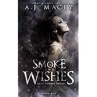 Smoke and Wishes: A Paranormal RH Academy Romance (War of Power Series 1: Best Wishes Series) Smoke and Wishes: A Paranormal RH Academy Romance (War of Power Series 1: Best Wishes Series) Kindle