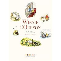 Winnie l'Ourson: Histoire d'un ours-comme-ça (French Edition) Winnie l'Ourson: Histoire d'un ours-comme-ça (French Edition) Hardcover Kindle Paperback