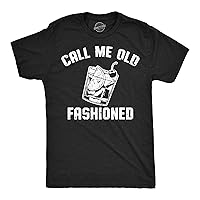 Mens Funny T Shirts Call Me Old Fashioned Sarcastic Drinking Tee for Men