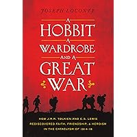 A Hobbit, a Wardrobe, and a Great War: How J.R.R. Tolkien and C.S. Lewis Rediscovered Faith, Friendship, and Heroism in the Cataclysm of 1914-1918 A Hobbit, a Wardrobe, and a Great War: How J.R.R. Tolkien and C.S. Lewis Rediscovered Faith, Friendship, and Heroism in the Cataclysm of 1914-1918 Paperback Audible Audiobook Kindle Hardcover Audio CD