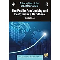 The Public Productivity and Performance Handbook (Public Administration and Public Policy) The Public Productivity and Performance Handbook (Public Administration and Public Policy) eTextbook Hardcover