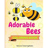 Adorable Bees Coloring Book: Coloring Pages For Kids 1-3 years