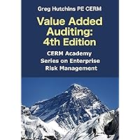 Value Added Auditing:4th Edition (Cerm Academy Risk Management)