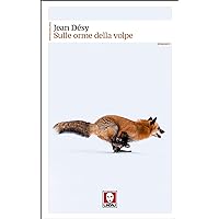 Sulle orme della volpe (Italian Edition) Sulle orme della volpe (Italian Edition) Kindle