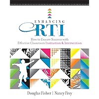 Enhancing RTI: How to Ensure Success with Effective Classroom Instruction and Intervention (Professional Development) Enhancing RTI: How to Ensure Success with Effective Classroom Instruction and Intervention (Professional Development) Paperback Kindle
